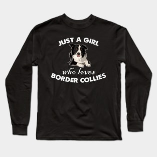 Dog Lover Women Just A Girl Who Loves Border Collies Long Sleeve T-Shirt
